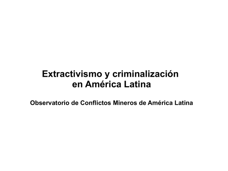 Extractivismo Y Criminalizaci N En Am Rica Latina