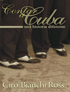 Contar a Cuba. Una historia diferente, por Ciro Bianchi Ross