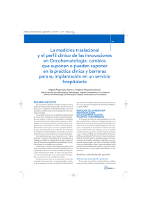 La medicina traslacional y el perfil clínico de las innovaciones en Oncohematología: cambios que suponen o pueden suponer en la práctica clínica y barreras para su implantación en un servicio hospitalario