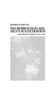 NEUROBIOLOGÍA DEL SELF RODRIGO PASCUAL Aproximación ontogénica y bio-social