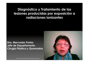 Diagn stico y Tratamiento de las Lesiones Producidas por Exposici n a Radiaciones Ionizantes, por Mercedes Portas