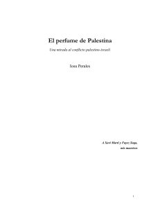 El perfume de Palestina Iosu Perales Una mirada al conflicto palestino-israelí