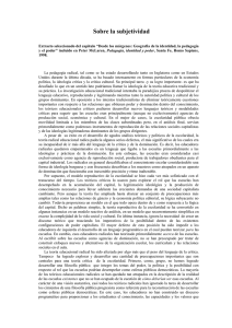 Mc Laren, Peter (1998), “Sobre la subjetividad”, extracto de Pedagogía, identidad y poder, Homo Sapiens, Santa Fe.