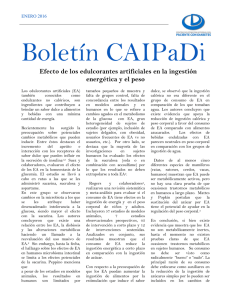 Boletín CAIPaDi Efecto de los edulcorantes artificiales en la ingestión ENERO 2016
