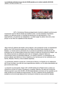 UGT y Comisiones Obreras protagonizarán el próximo sábado la primera... movilización social en Murcia desde que estalló la crisis. Los...