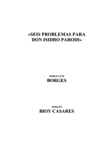 Borges - Seis problemas para don Isidro Parodi.pdf