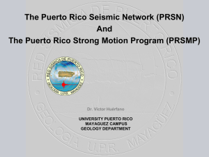 The Puerto Rico Seismic Network (PRSN) And Dr. Victor Huérfano