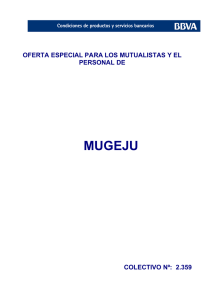 Pincha sobre este texto para acceder a las condiciones del concierto entre MUGEJU y BBVA vigentes desde el 1 de julio al 31 de diciembre de 2009