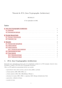 Tutorial de JCA (Java Cryptographic Architecture) ´ Indice SSI 2012/13