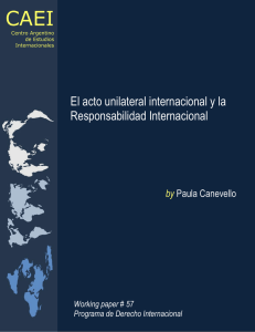CAEI El acto unilateral internacional y la Responsabilidad Internacional