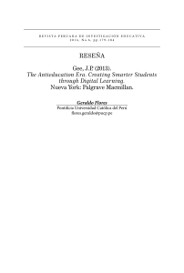 Gee, J.P. (2013). The Antieducation Era. Creating Smarter Students through Digital Learning.
