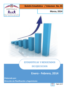 BOLETIN ESTADISTICO Enero - Febrero, 2014 ESTADISTICAS  Y RESULTADOS DE EJECUCION