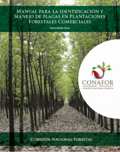 http://www.conafor.gob.mx/biblioteca/Manuales-Tecnicos/Manual_para_la_identificacion_y_manejo_de_plagas_en_plantaciones_forestales.pdf