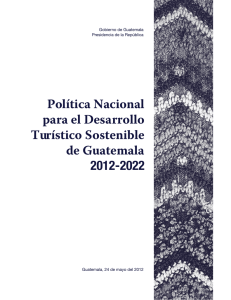 Política Nacional para el Desarrollo Turístico Sostenible de Guatemala 2012-2022