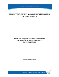 Política de protección, asistencia y atención al Guatemalteco en el exterior