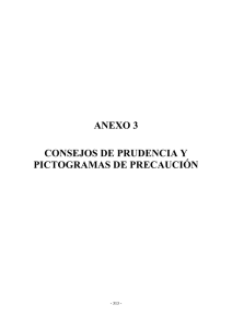 ANEXO 3 CONSEJOS DE PRUDENCIA Y PICTOGRAMAS DE PRECAUCIÓN