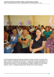 El Consejo Departamental de Desarrollo (Codede) de Jutiapa, conformó la... Mujer, la Niñez y la Adolescencia (Codemujer), la cual busca...