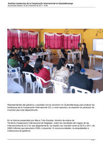 Representantes del gobierno y sociedad civil se reunieron en Quetzaltenango... tendencias de la Cooperación Internacional (CI), a nivel nacional y...