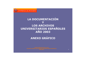 La documentación y los archivos universitarios españoles 2003. Anexo gráfico(se abrirá en una ventana nueva)