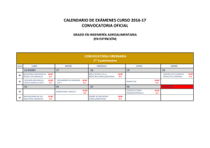 CALENDARIO DE EXÁMENES CURSO 2016-17 CONVOCATORIA OFICIAL  GRADO EN INGENIERÍA AGROALIMENTARIA