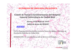 AGENDA III JORNADA DE UROLOGÍA ONCOLÓGICA Comité de Tumores Genitourinarios del Hospital