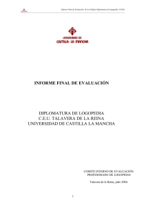 INFORME FINAL DE EVALUACIÓN  DIPLOMATURA DE LOGOPEDIA C.E.U. TALAVERA DE LA REINA