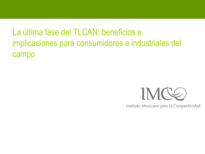 Última fase del TLCAN: beneficios e implicaciones para consumidores e industriales del campo 2007