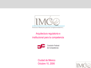 Arquitectura regulatoria e institucional para la competencia 2006