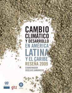 Cambio Climatico y desarrollo en America Latina y el Caribe Resena 2009 Joseluis Samaniego CEPAL