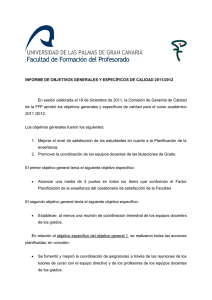 Informe de Objetivos Generales y Espec ficos de Calidad 2011 2012. Aprobado en Junta de Facultad el 24 de enero de 2013.