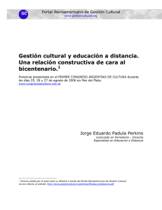 Gestión cultural y educación a distancia: Una relación constructiva de cara al Bicentenario