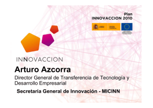 Arturo Azcorra Director General de Transferencia de Tecnología y Desarrollo Empresarial