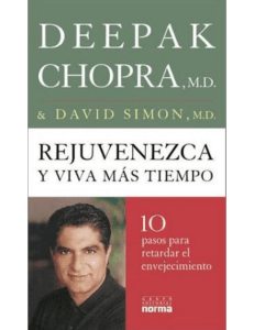 Chopra, Deepak - Rejuvenezca Y Viva Mas Tiempo [pdf]