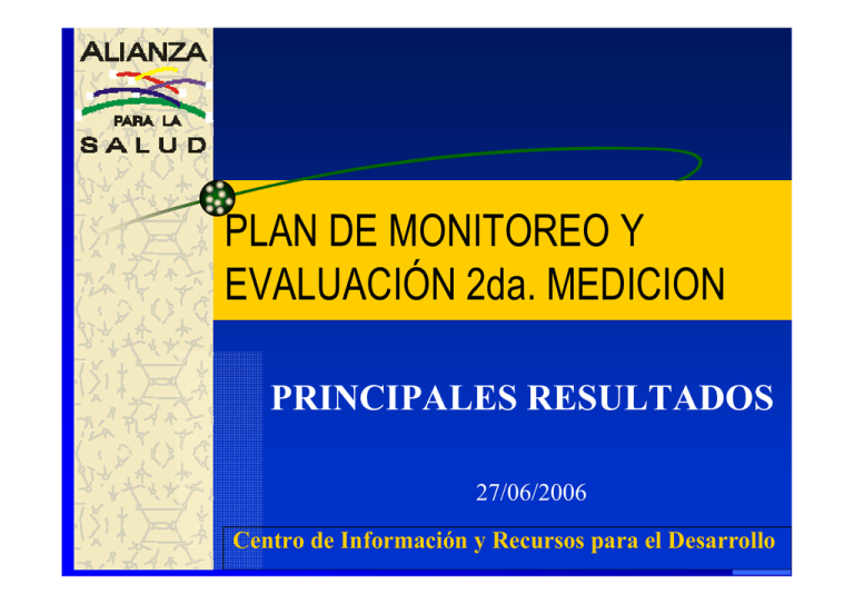 PLAN DE MONITOREO Y EVALUACIÓN 2da MEDICION PRINCIPALES RESULTADOS