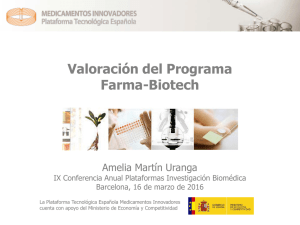 Valoración del Programa Farma-Biotech. Amelia Martín Uranga (FARMAINDUSTRIA)