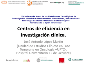 Centros de eficiencia en investigación clínica. José Antonio López Martín