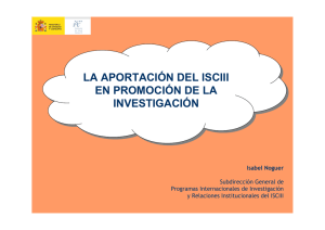 I. Noguer, "La aportación del ISCIII en promoción de la investigación"