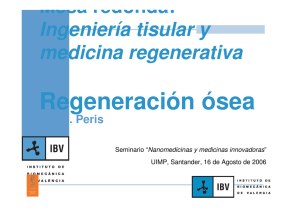 J.L. Peris Serra, "Medicina Regenerativa: regeneración ósea"