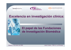 El papel de las Fundaciones de Investigación Biomédica. Jesús Cubero (Fundación H. La Princesa)
