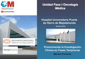 Mariano Provencio (Unidad de Estudios de Fase Temprana en oncología-H. Puerta de Hierro)