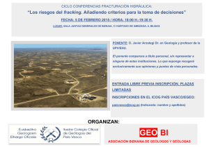 “Los riesgos del  fracking . Añadiendo criterios para la toma de decisiones”. Jueves 5 de Febrero de 2015 a las 18:00 h. en la sala de Juntas Generales de Bizkaia (C/Hurtado de Amezaga, nº 6, Bilbao).