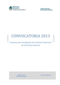 CONVOCATORIA 2013 Proyectos de Investigación de Institutos Superiores de Formación Docente