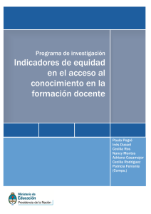 http://cedoc.infd.edu.ar/upload/Programa_de_Investigacion_Indicadores_de_equidad_en_el_acceso_ al_conocimiento_en_la_formacion_docente_1_1.pdf