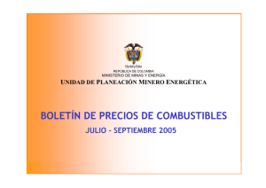 BOLETÍN DE PRECIOS DE COMBUSTIBLES JULIO – SEPTIEMBRE 2005 U P
