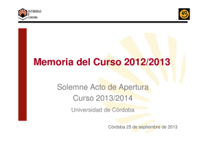 Memoria del Memoria del Curso 2012/2013 Curso 2012/2013 Solemne Acto de Apertura