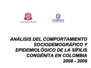 ANÁLISIS DEL COMPORTAMIENTO SOCIODEMOGRÁFICO Y EPIDEMIOLÓGICO DE LA SÍFILIS CONGÉNITA EN COLOMBIA