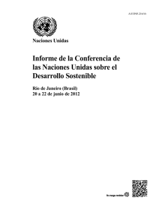 Informe de la Cumbre Mundial Sobre el desarrollo Sostenible “Río + 20”.