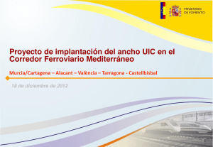 Proyecto de implantación del ancho UIC en el Corredor Ferroviario Mediterráneo