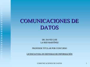 COMUNICACIONES DE DATOS DR. DAVID LUIS LA RED MARTÍNEZ