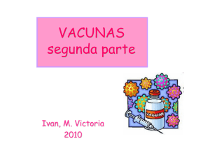 VACUNAS segunda parte Ivan , M. Victoria